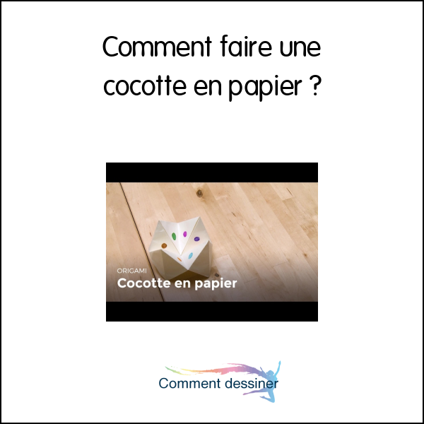 Comment faire une cocotte en papier